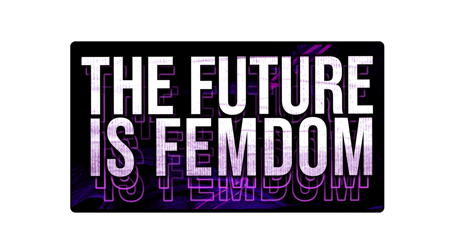 Future is Femdom Sticker