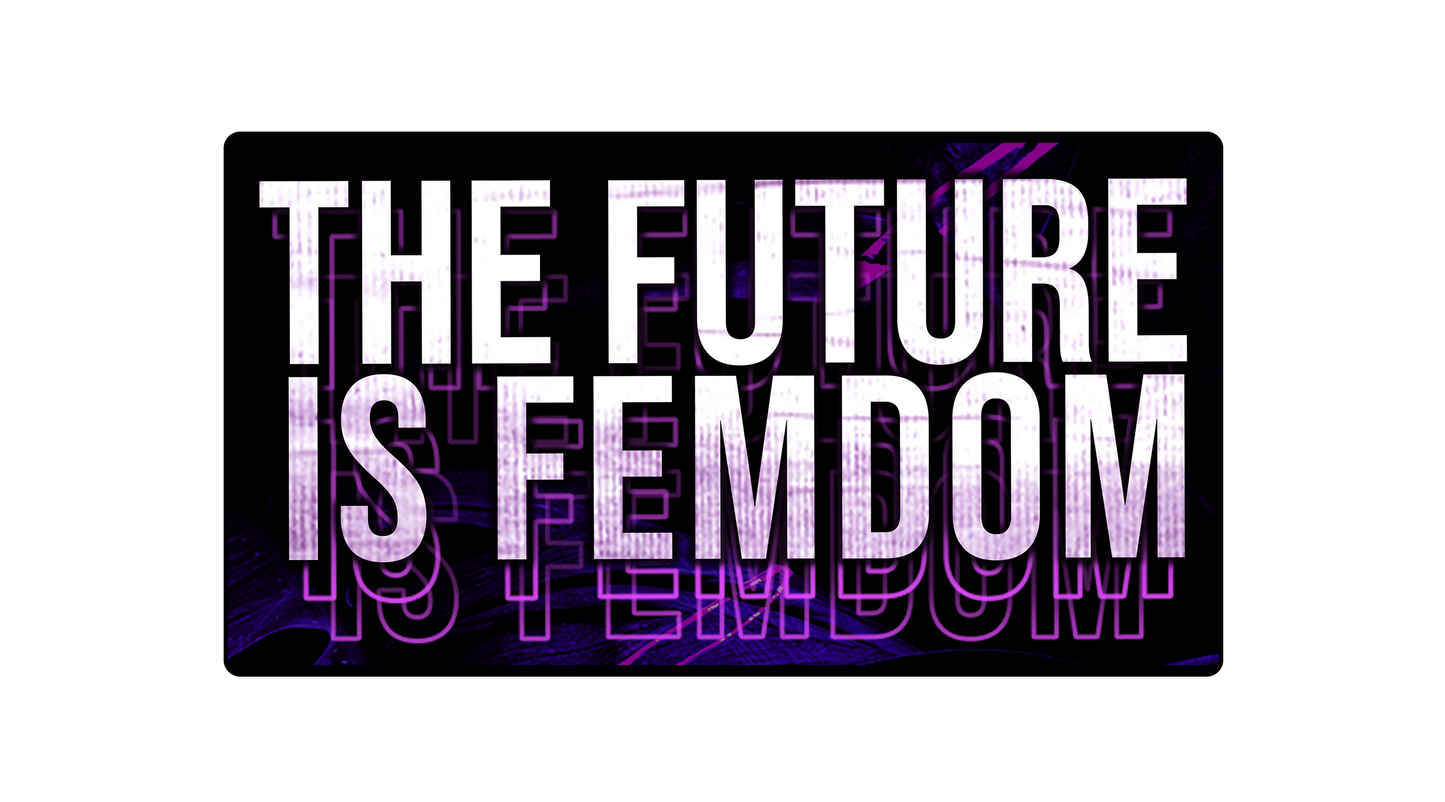 Femdom is Future Holographic Sticker